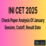 Check INI CET 2025 Paper Analysis Of January Session